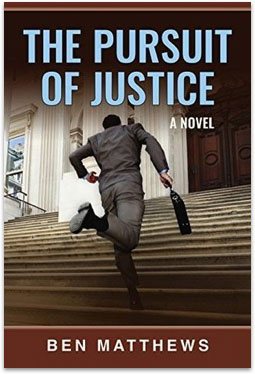 The Pursuit of Justice a Novel by Ben Matthews